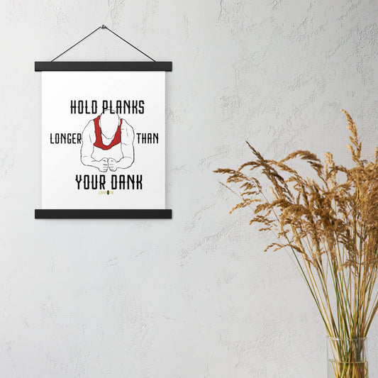 Hold Your Planks Poster with hangers