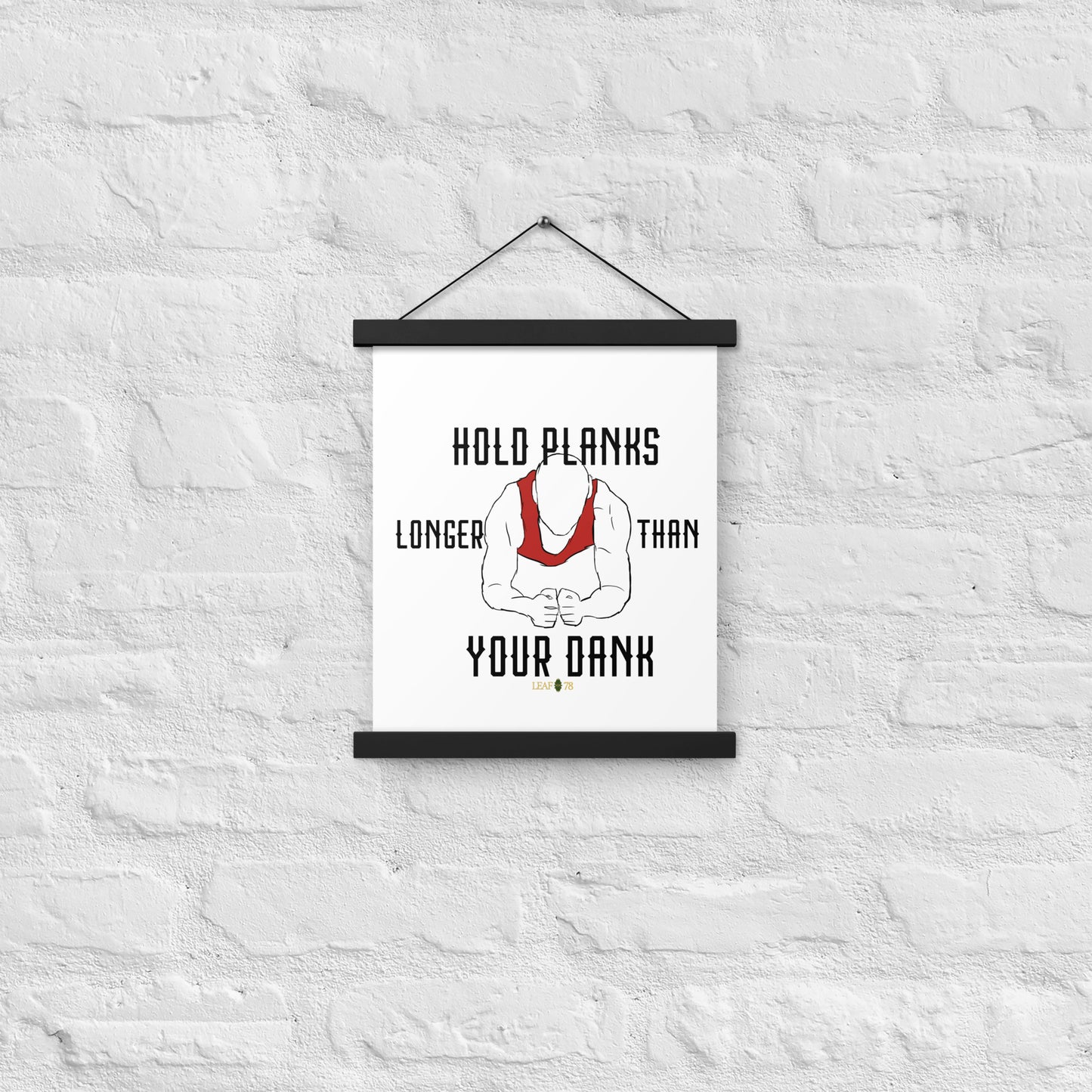 Hold Your Planks Poster with hangers