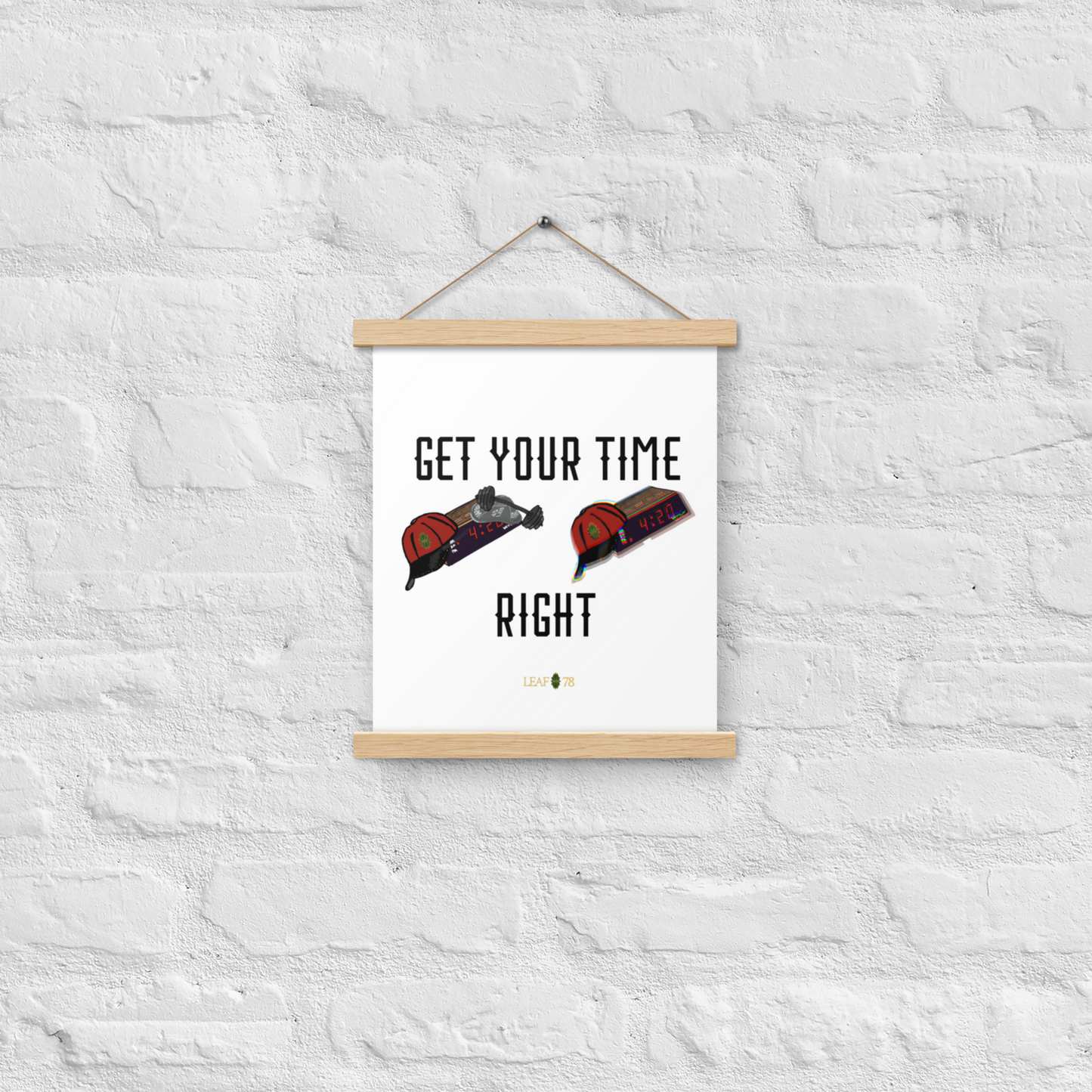 Get Your Time Right Poster with hangers