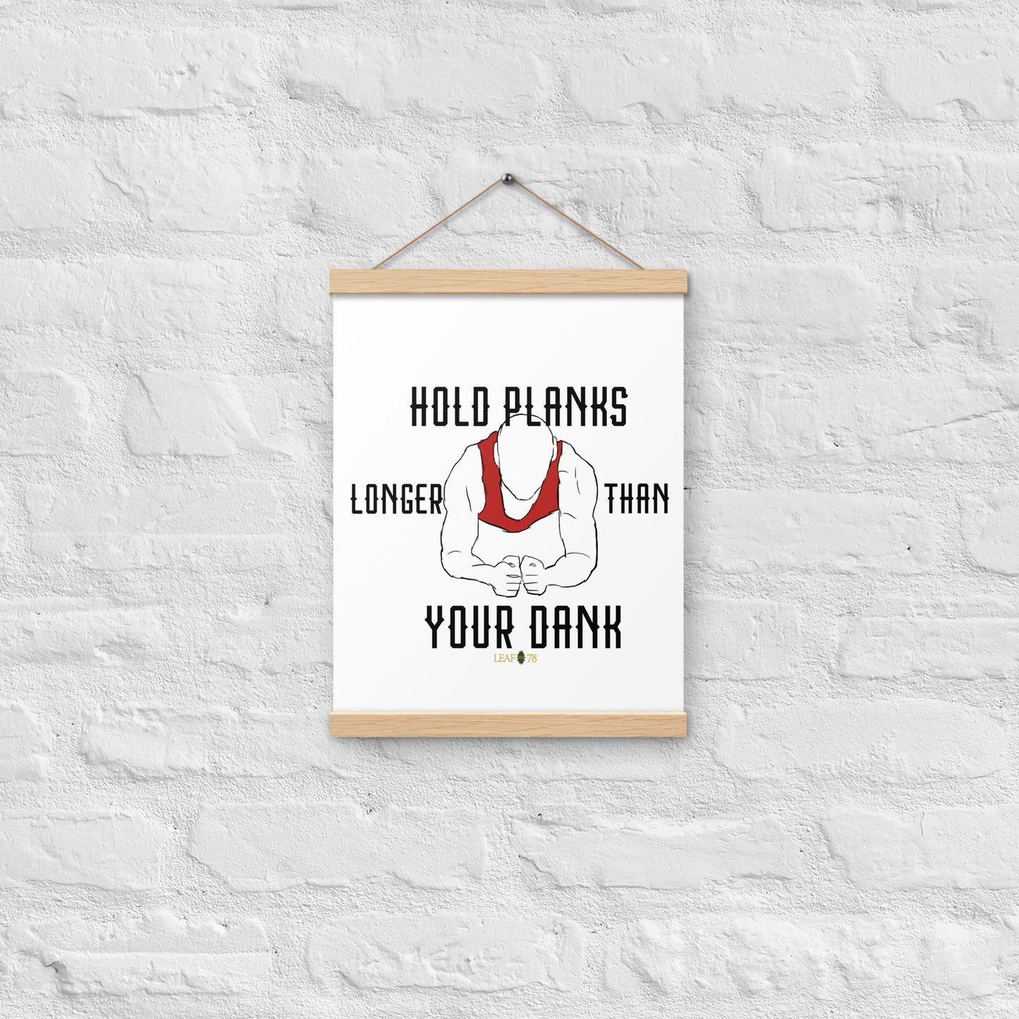Hold Your Planks Poster with hangers
