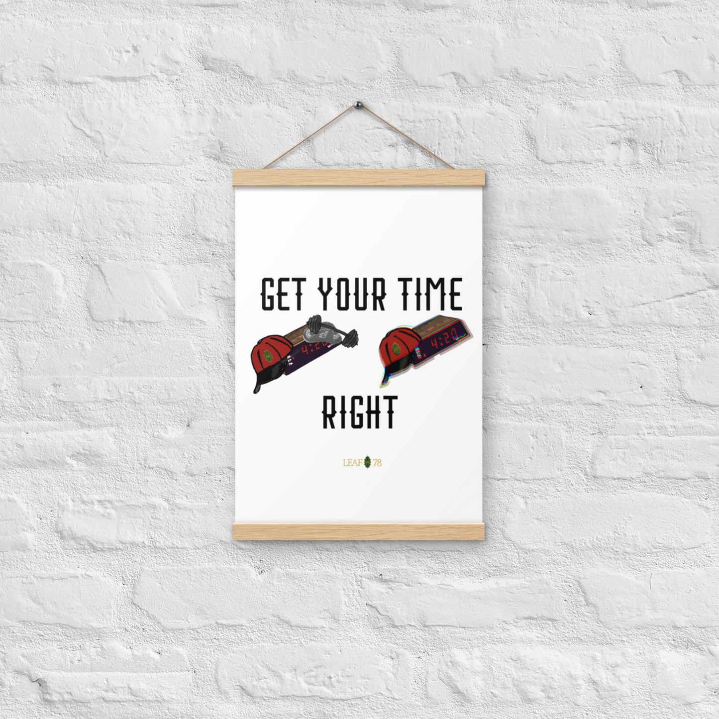 Get Your Time Right Poster with hangers