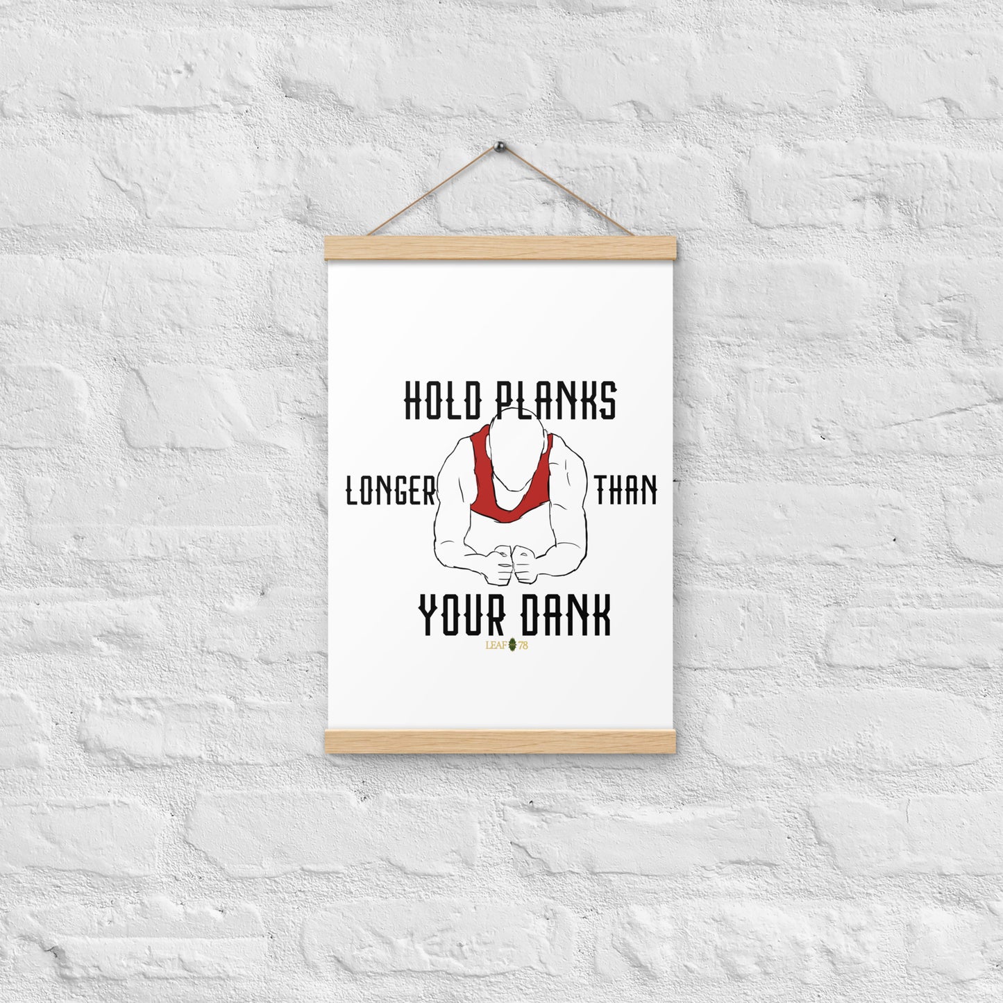 Hold Your Planks Poster with hangers