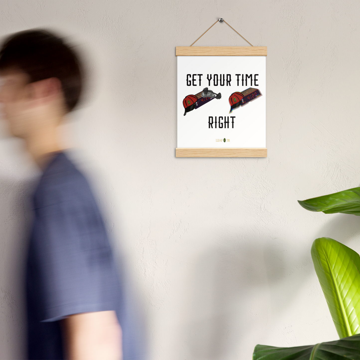 Get Your Time Right Poster with hangers