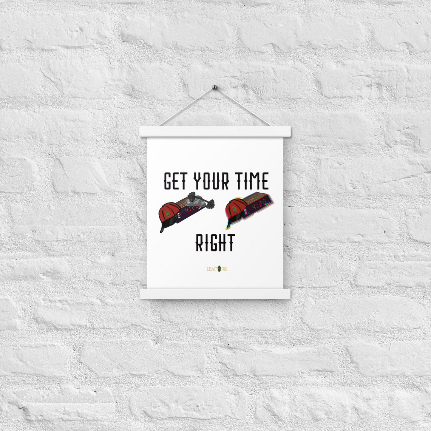 Get Your Time Right Poster with hangers