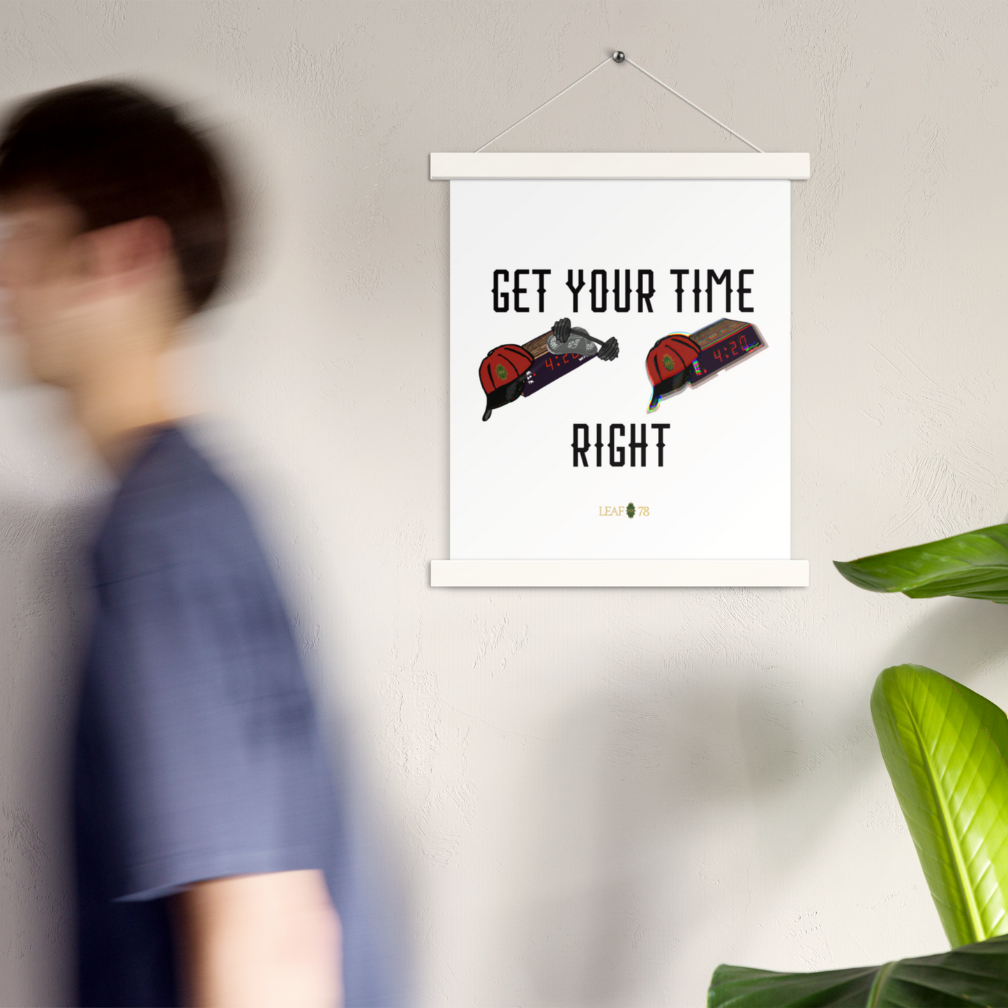 Get Your Time Right Poster with hangers