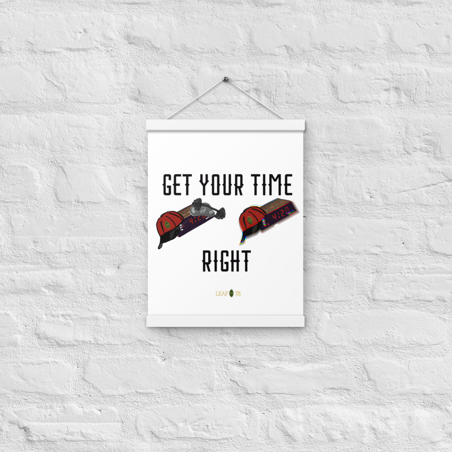 Get Your Time Right Poster with hangers