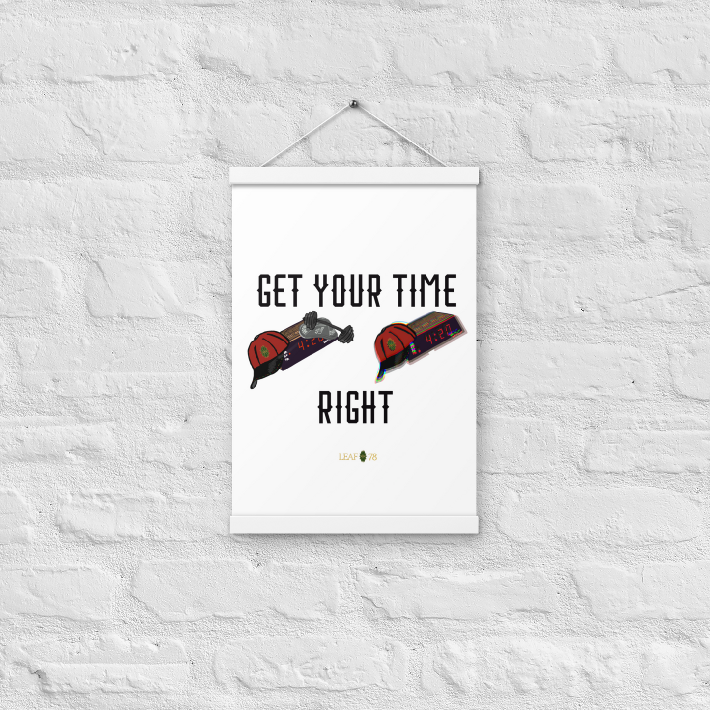 Get Your Time Right Poster with hangers