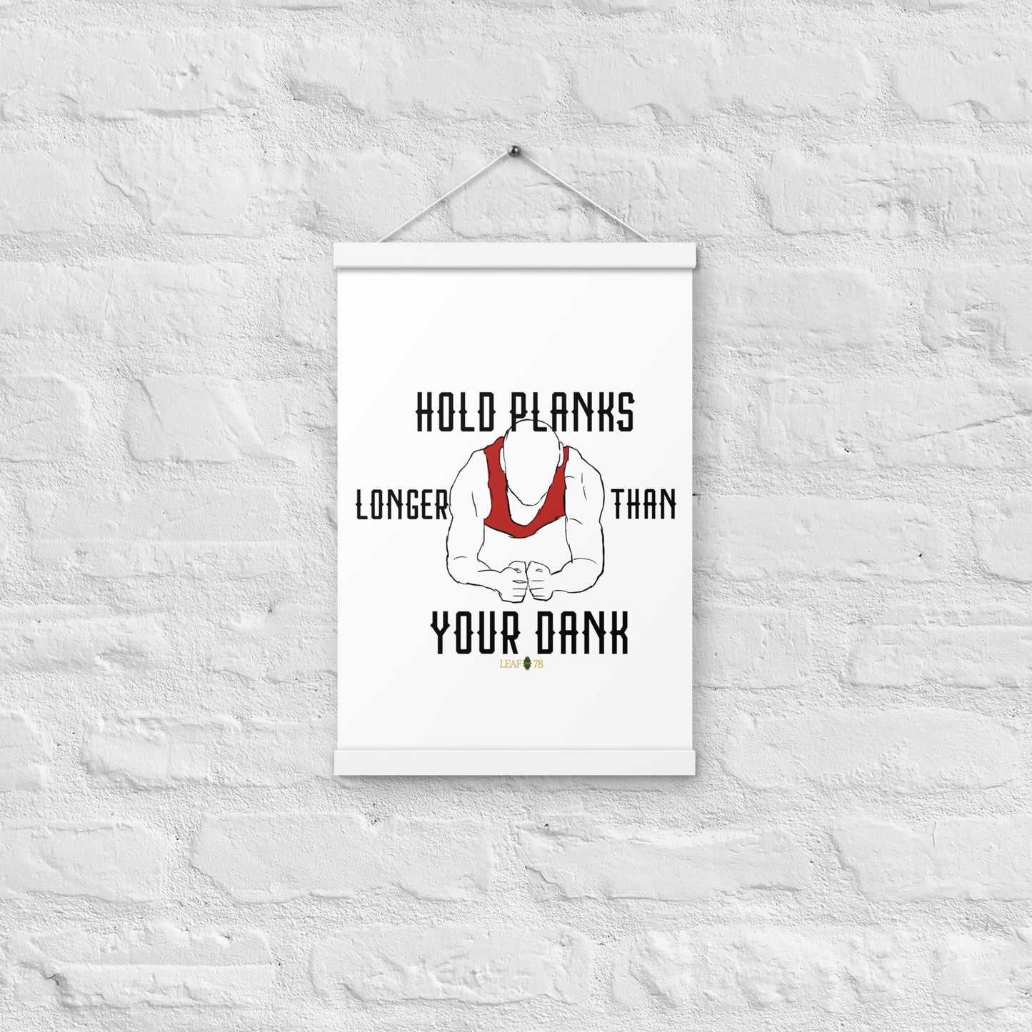 Hold Your Planks Poster with hangers