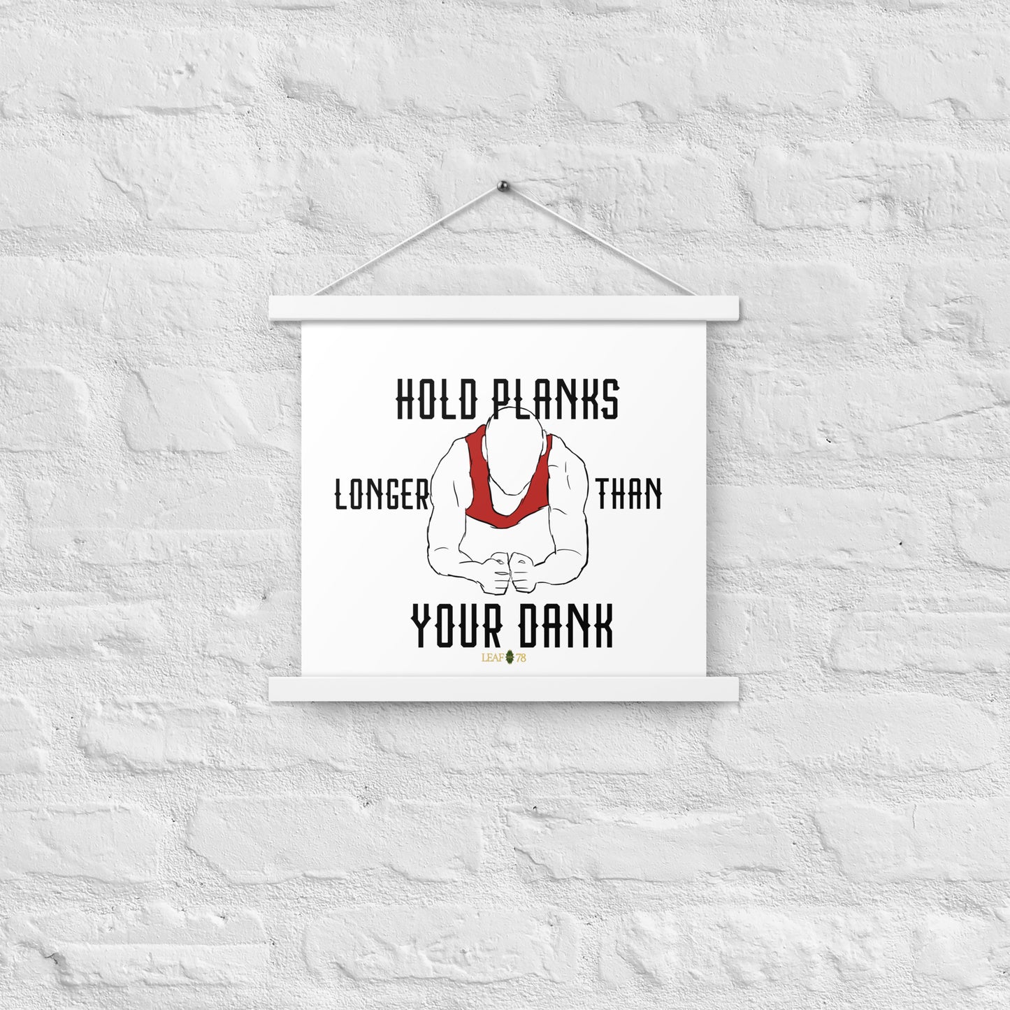 Hold Your Planks Poster with hangers