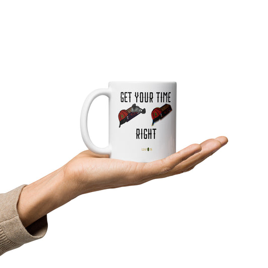 Get Your Time Right White glossy mug